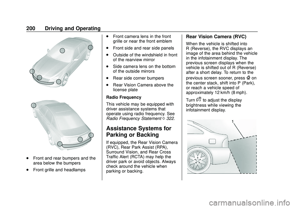 CHEVROLET BOLT EV 2020  Owners Manual Chevrolet BOLT EV Owner Manual (GMNA-Localizing-U.S./Canada/Mexico-
13556250) - 2020 - CRC - 2/11/20
200 Driving and Operating
.Front and rear bumpers and the
area below the bumpers
. Front grille and