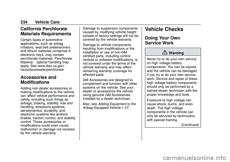 CHEVROLET BOLT EV 2020  Owners Manual Chevrolet BOLT EV Owner Manual (GMNA-Localizing-U.S./Canada/Mexico-
13556250) - 2020 - CRC - 2/11/20
234 Vehicle Care
California Perchlorate
Materials Requirements
Certain types of automotive
applicat