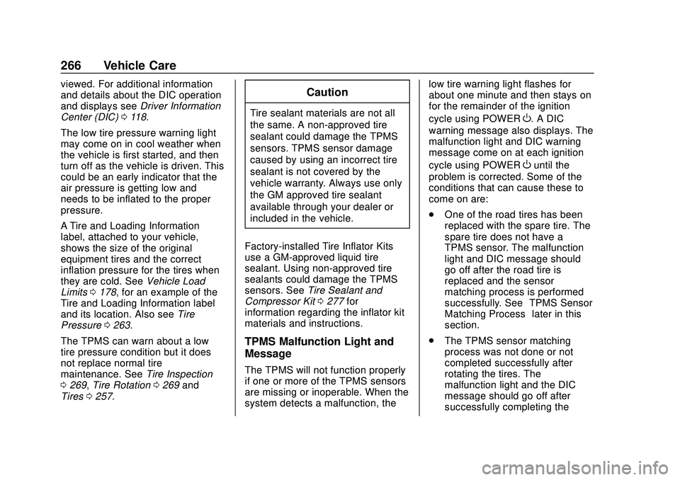 CHEVROLET BOLT EV 2020  Owners Manual Chevrolet BOLT EV Owner Manual (GMNA-Localizing-U.S./Canada/Mexico-
13556250) - 2020 - CRC - 2/11/20
266 Vehicle Care
viewed. For additional information
and details about the DIC operation
and display