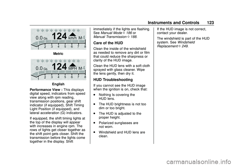 CHEVROLET CAMARO 2020 Get To Know Guide Chevrolet Camaro Owner Manual (GMNA-Localizing-U.S./Canada/Mexico-
13556304) - 2020 - CRC - 9/3/19
Instruments and Controls 123
Metric
English
Performance View : This displays
digital speed, indicator CHEVROLET CAMARO 2020 Get To Know Guide Chevrolet Camaro Owner Manual (GMNA-Localizing-U.S./Canada/Mexico-
13556304) - 2020 - CRC - 9/3/19
Instruments and Controls 123
Metric
English
Performance View : This displays
digital speed, indicator