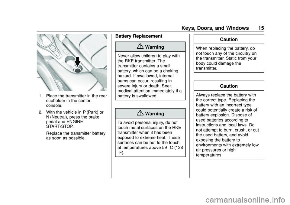 CHEVROLET CAMARO 2020  Get To Know Guide Chevrolet Camaro Owner Manual (GMNA-Localizing-U.S./Canada/Mexico-
13556304) - 2020 - CRC - 9/3/19
Keys, Doors, and Windows 15
1. Place the transmitter in the rearcupholder in the center
console.
2. W