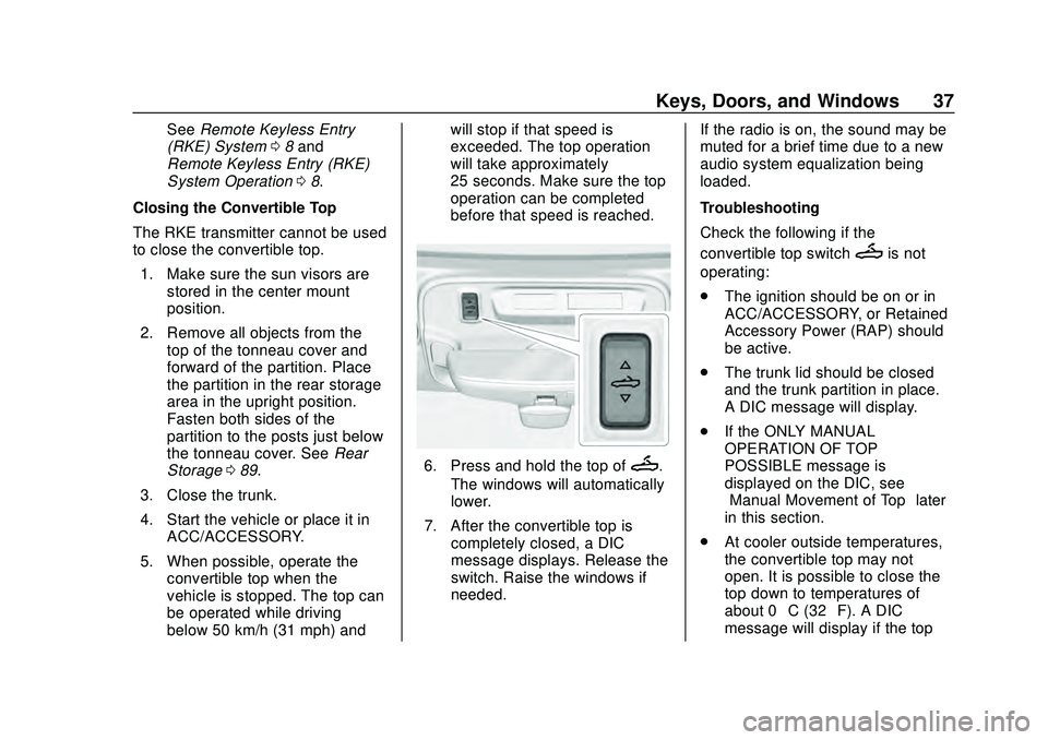 CHEVROLET CAMARO 2020  Get To Know Guide Chevrolet Camaro Owner Manual (GMNA-Localizing-U.S./Canada/Mexico-
13556304) - 2020 - CRC - 9/3/19
Keys, Doors, and Windows 37
SeeRemote Keyless Entry
(RKE) System 08and
Remote Keyless Entry (RKE)
Sys