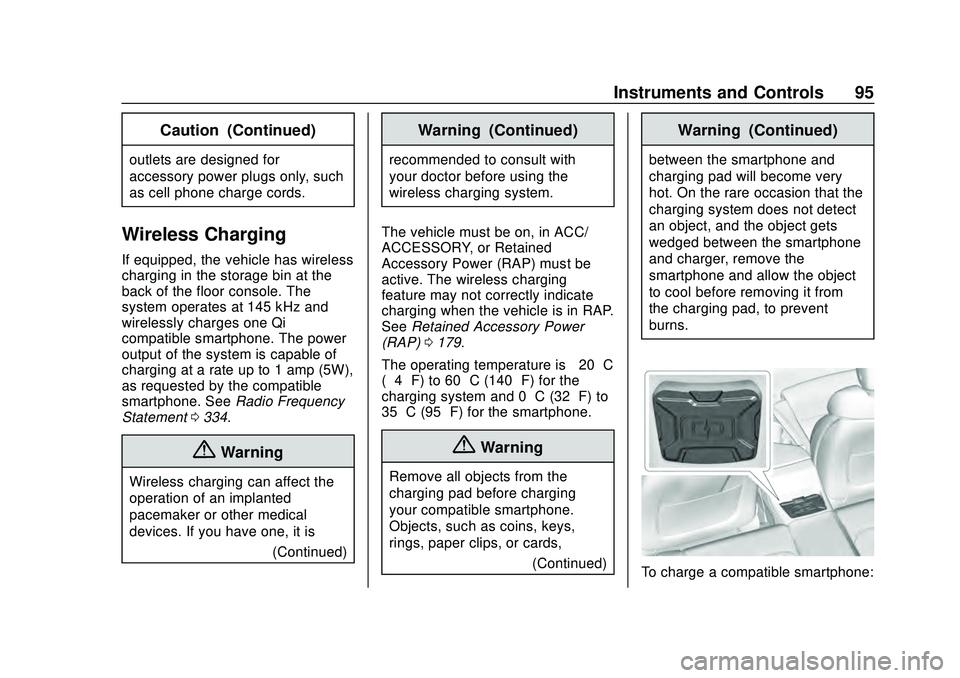 CHEVROLET CAMARO 2020  Get To Know Guide Chevrolet Camaro Owner Manual (GMNA-Localizing-U.S./Canada/Mexico-
13556304) - 2020 - CRC - 9/3/19
Instruments and Controls 95
Caution (Continued)
outlets are designed for
accessory power plugs only, 