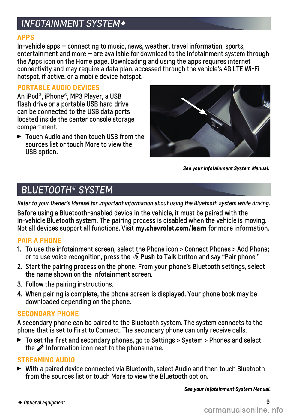 CHEVROLET CAMARO 2020 Owners Manual 9
APPS
In-vehicle apps — connecting to music, news, weather, travel informat\
ion, sports,
entertainment and more — are available for download to the infotainment system through the Apps icon o CHEVROLET CAMARO 2020 Owners Manual 9
APPS
In-vehicle apps — connecting to music, news, weather, travel informat\
ion, sports,
entertainment and more — are available for download to the infotainment system through the Apps icon o
