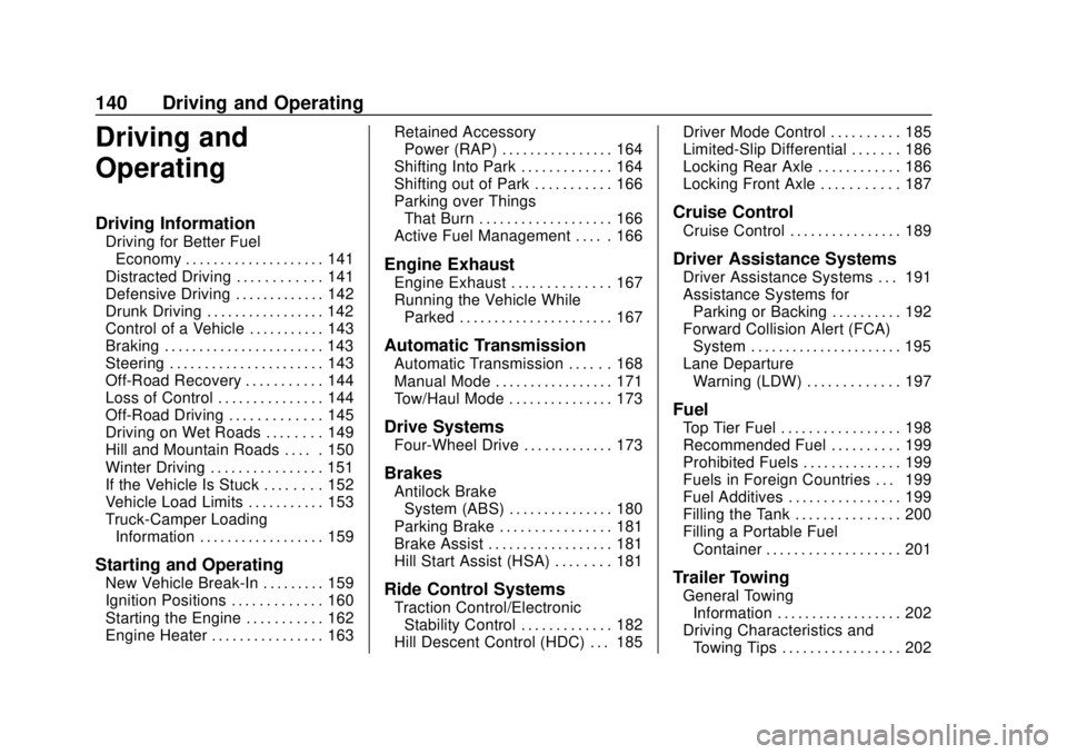 CHEVROLET COLORADO 2020  Owners Manual Chevrolet Colorado Owner Manual (GMNA-Localizing-U.S./Canada/Mexico-
13566640) - 2020 - CRC - 9/30/19
140 Driving and Operating
Driving and
Operating
Driving Information
Driving for Better FuelEconomy