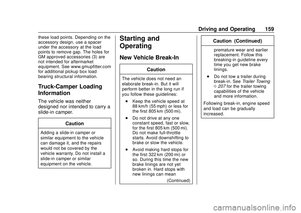 CHEVROLET COLORADO 2020  Owners Manual Chevrolet Colorado Owner Manual (GMNA-Localizing-U.S./Canada/Mexico-
13566640) - 2020 - CRC - 9/30/19
Driving and Operating 159
these load points. Depending on the
accessory design, use a spacer
under