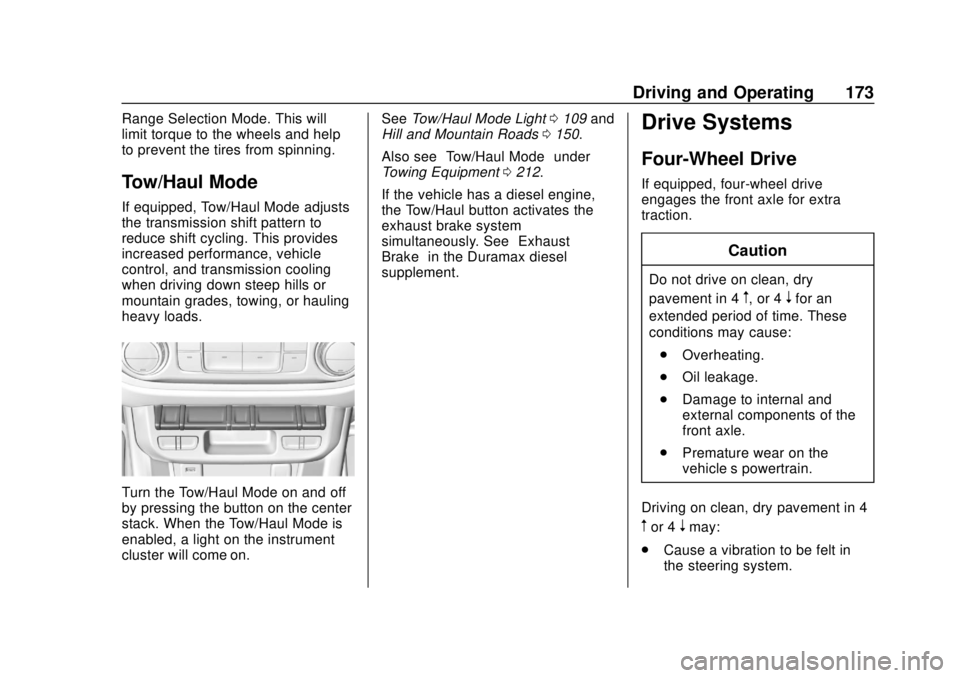 CHEVROLET COLORADO 2020  Owners Manual Chevrolet Colorado Owner Manual (GMNA-Localizing-U.S./Canada/Mexico-
13566640) - 2020 - CRC - 9/30/19
Driving and Operating 173
Range Selection Mode. This will
limit torque to the wheels and help
to p