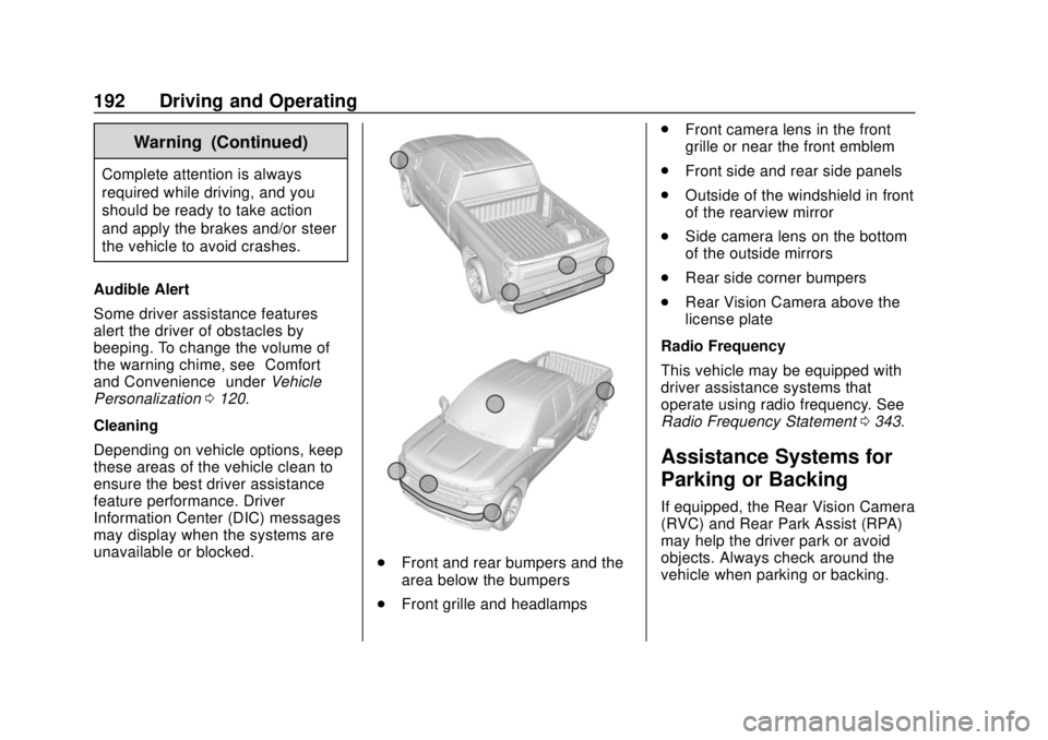 CHEVROLET COLORADO 2020  Owners Manual Chevrolet Colorado Owner Manual (GMNA-Localizing-U.S./Canada/Mexico-
13566640) - 2020 - CRC - 9/30/19
192 Driving and Operating
Warning (Continued)
Complete attention is always
required while driving,