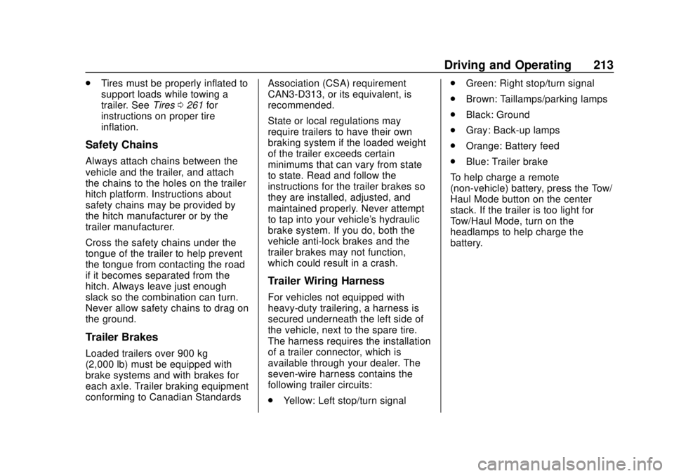 CHEVROLET COLORADO 2020  Owners Manual Chevrolet Colorado Owner Manual (GMNA-Localizing-U.S./Canada/Mexico-
13566640) - 2020 - CRC - 9/30/19
Driving and Operating 213
.Tires must be properly inflated to
support loads while towing a
trailer