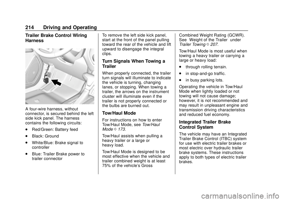 CHEVROLET COLORADO 2020  Owners Manual Chevrolet Colorado Owner Manual (GMNA-Localizing-U.S./Canada/Mexico-
13566640) - 2020 - CRC - 9/30/19
214 Driving and Operating
Trailer Brake Control Wiring
Harness
A four-wire harness, without
connec