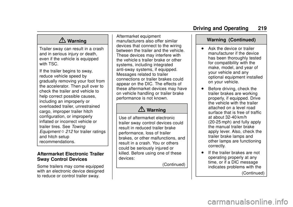CHEVROLET COLORADO 2020  Owners Manual Chevrolet Colorado Owner Manual (GMNA-Localizing-U.S./Canada/Mexico-
13566640) - 2020 - CRC - 9/30/19
Driving and Operating 219
{Warning
Trailer sway can result in a crash
and in serious injury or dea