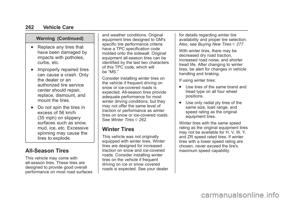 CHEVROLET COLORADO 2020  Owners Manual Chevrolet Colorado Owner Manual (GMNA-Localizing-U.S./Canada/Mexico-
13566640) - 2020 - CRC - 10/4/19
262 Vehicle Care
Warning (Continued)
.Replace any tires that
have been damaged by
impacts with pot