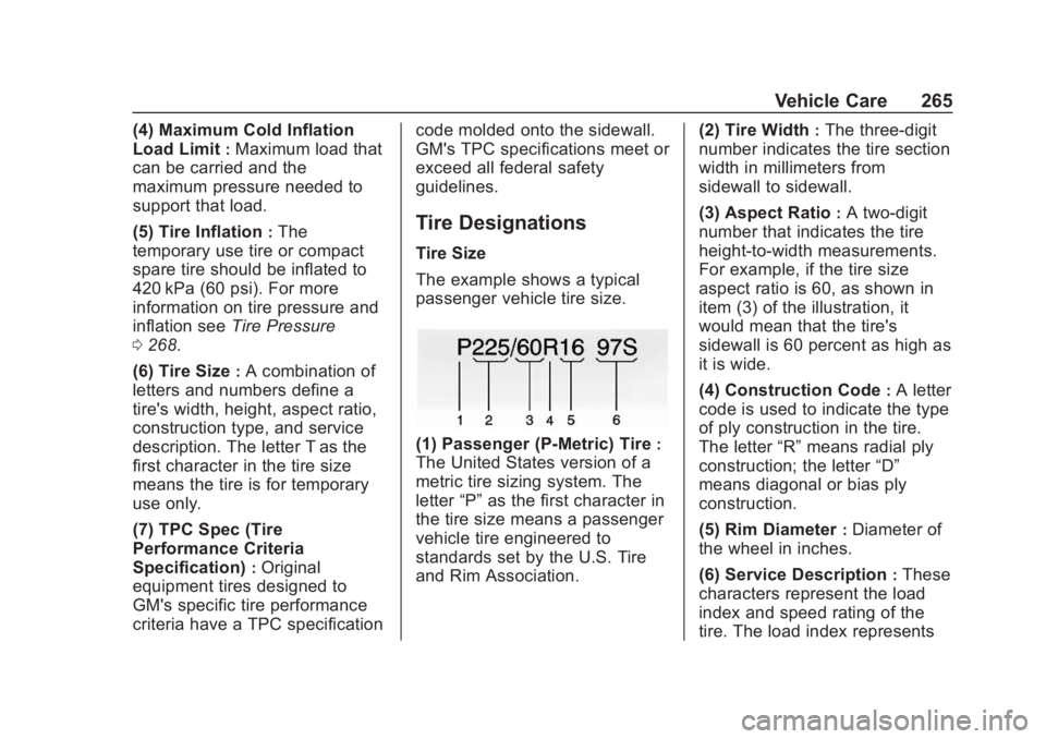 CHEVROLET COLORADO 2020  Owners Manual Chevrolet Colorado Owner Manual (GMNA-Localizing-U.S./Canada/Mexico-
13566640) - 2020 - CRC - 10/4/19
Vehicle Care 265
(4) Maximum Cold Inflation
Load Limit
:Maximum load that
can be carried and the
m