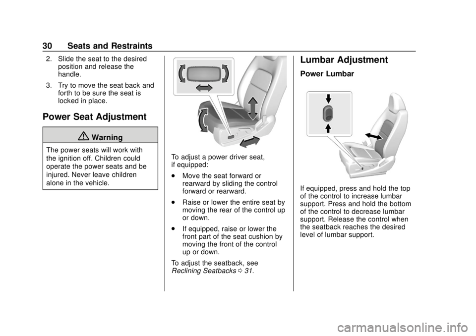 CHEVROLET COLORADO 2020  Owners Manual Chevrolet Colorado Owner Manual (GMNA-Localizing-U.S./Canada/Mexico-
13566640) - 2020 - CRC - 9/30/19
30 Seats and Restraints
2. Slide the seat to the desiredposition and release the
handle.
3. Try to