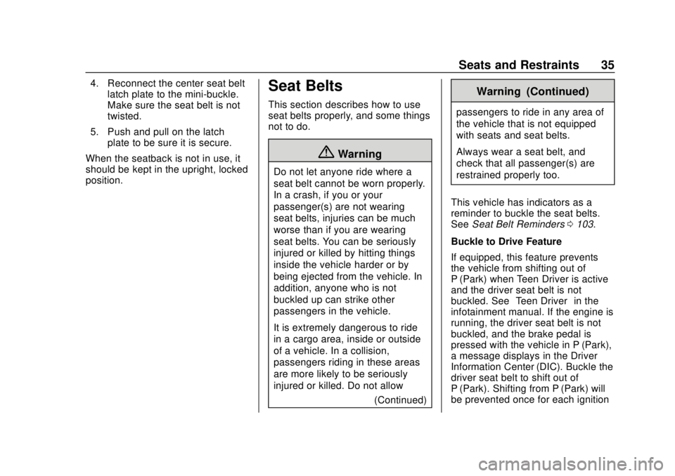 CHEVROLET COLORADO 2020 Owners Guide Chevrolet Colorado Owner Manual (GMNA-Localizing-U.S./Canada/Mexico-
13566640) - 2020 - CRC - 9/30/19
Seats and Restraints 35
4. Reconnect the center seat beltlatch plate to the mini-buckle.
Make sure