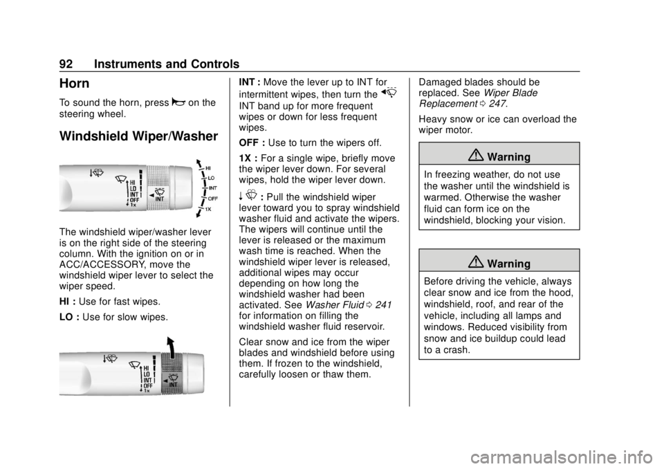 CHEVROLET COLORADO 2020  Owners Manual Chevrolet Colorado Owner Manual (GMNA-Localizing-U.S./Canada/Mexico-
13566640) - 2020 - CRC - 9/30/19
92 Instruments and Controls
Horn
To sound the horn, pressaon the
steering wheel.
Windshield Wiper/