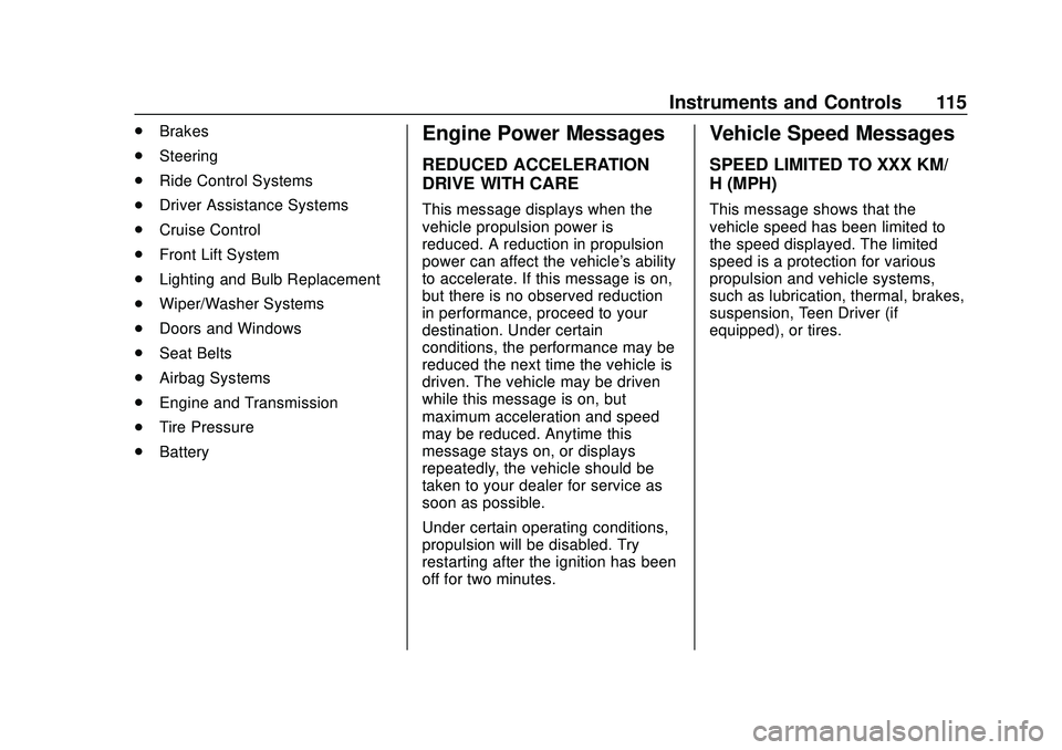 CHEVROLET CORVETTE 2020  Owners Manual Chevrolet Corvette Owner Manual (GMNA-Localizing-U.S./Canada/Mexico-
12470550) - 2020 - CRC - 4/23/20
Instruments and Controls 115
.Brakes
. Steering
. Ride Control Systems
. Driver Assistance Systems