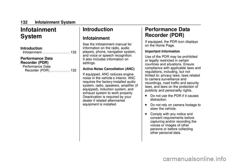 CHEVROLET CORVETTE 2020  Owners Manual Chevrolet Corvette Owner Manual (GMNA-Localizing-U.S./Canada/Mexico-
12470550) - 2020 - CRC - 4/23/20
132 Infotainment System
Infotainment
System
Introduction
Infotainment . . . . . . . . . . . . . . 