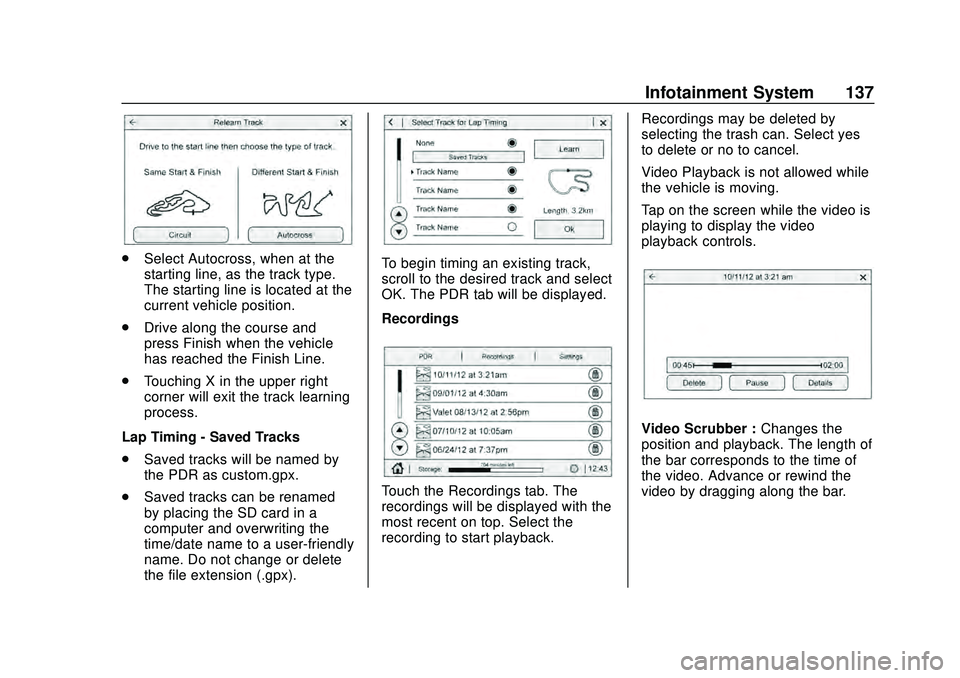 CHEVROLET CORVETTE 2020 Owners Manual Chevrolet Corvette Owner Manual (GMNA-Localizing-U.S./Canada/Mexico-
12470550) - 2020 - CRC - 4/23/20
Infotainment System 137
.Select Autocross, when at the
starting line, as the track type.
The start CHEVROLET CORVETTE 2020 Owners Manual Chevrolet Corvette Owner Manual (GMNA-Localizing-U.S./Canada/Mexico-
12470550) - 2020 - CRC - 4/23/20
Infotainment System 137
.Select Autocross, when at the
starting line, as the track type.
The start
