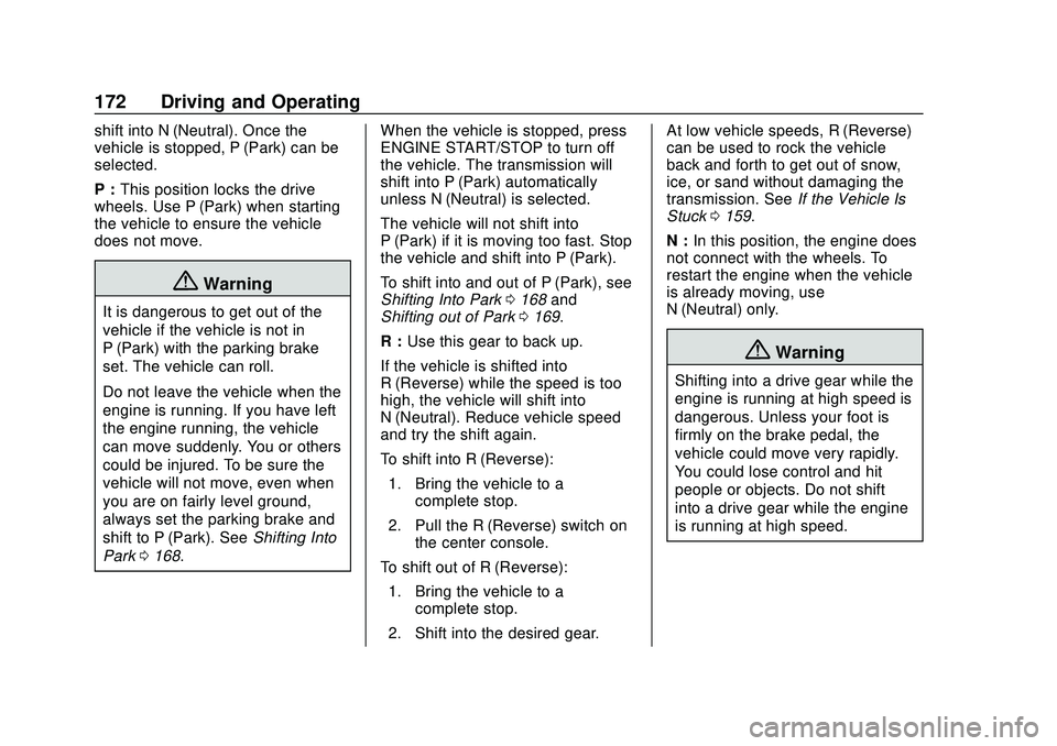CHEVROLET CORVETTE 2020  Owners Manual Chevrolet Corvette Owner Manual (GMNA-Localizing-U.S./Canada/Mexico-
12470550) - 2020 - CRC - 4/23/20
172 Driving and Operating
shift into N (Neutral). Once the
vehicle is stopped, P (Park) can be
sel