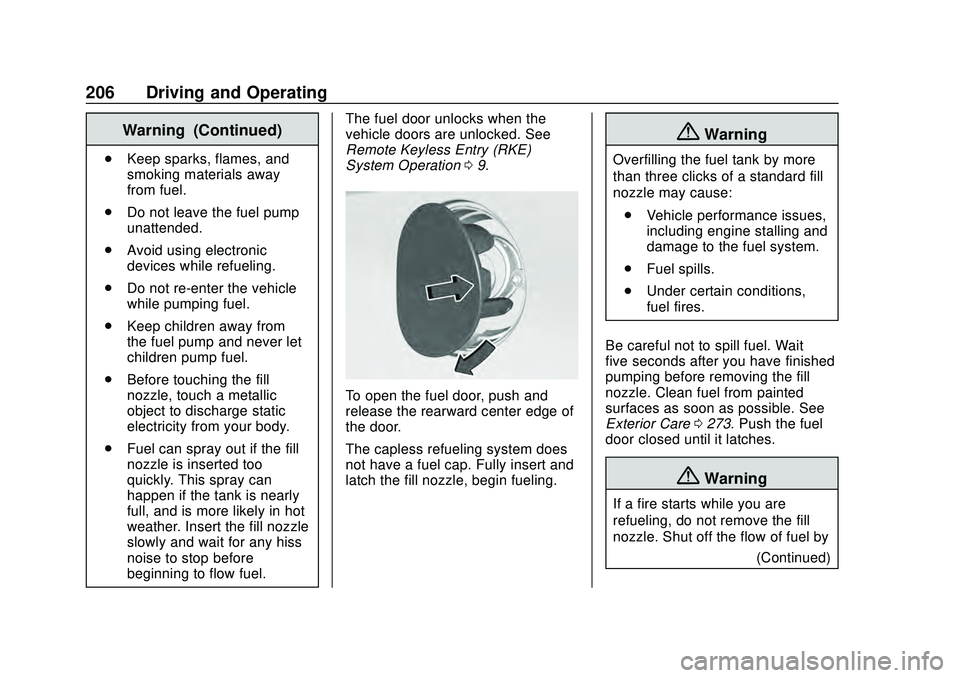 CHEVROLET CORVETTE 2020  Owners Manual Chevrolet Corvette Owner Manual (GMNA-Localizing-U.S./Canada/Mexico-
12470550) - 2020 - CRC - 4/23/20
206 Driving and Operating
Warning (Continued)
.Keep sparks, flames, and
smoking materials away
fro