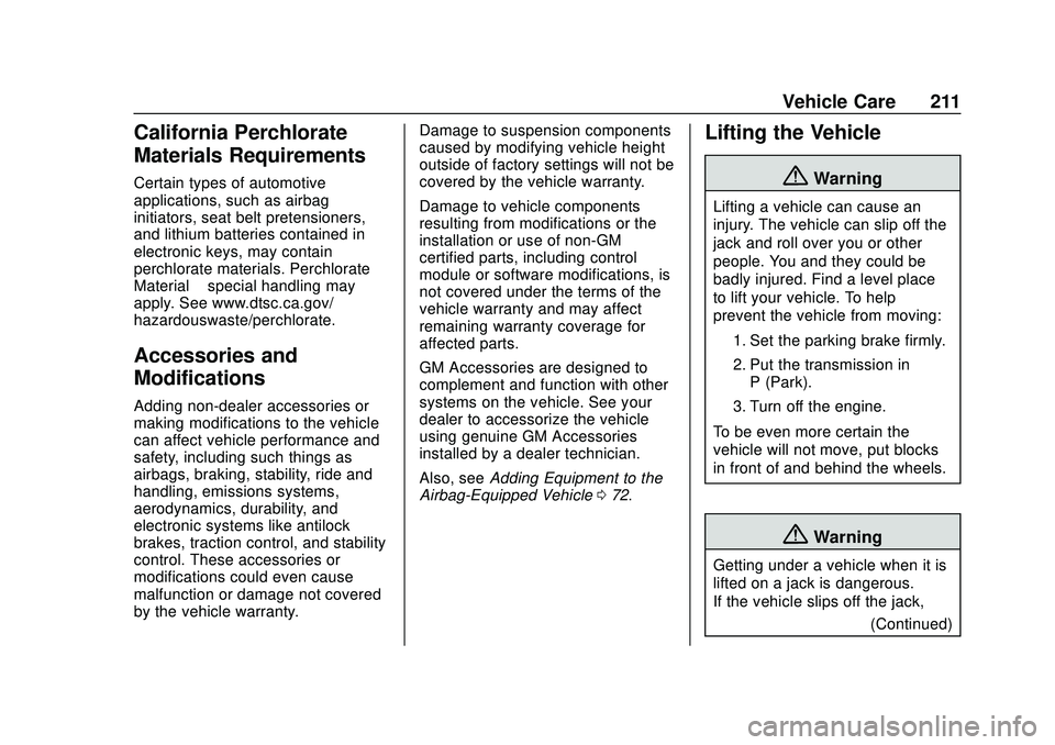 CHEVROLET CORVETTE 2020 Owners Manual Chevrolet Corvette Owner Manual (GMNA-Localizing-U.S./Canada/Mexico-
12470550) - 2020 - CRC - 4/23/20
Vehicle Care 211
California Perchlorate
Materials Requirements
Certain types of automotive
applica CHEVROLET CORVETTE 2020 Owners Manual Chevrolet Corvette Owner Manual (GMNA-Localizing-U.S./Canada/Mexico-
12470550) - 2020 - CRC - 4/23/20
Vehicle Care 211
California Perchlorate
Materials Requirements
Certain types of automotive
applica