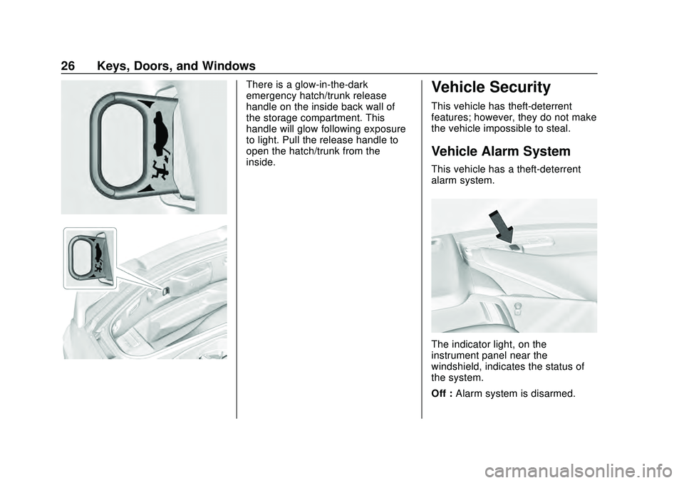 CHEVROLET CORVETTE 2020  Owners Manual Chevrolet Corvette Owner Manual (GMNA-Localizing-U.S./Canada/Mexico-
12470550) - 2020 - CRC - 4/23/20
26 Keys, Doors, and Windows
There is a glow-in-the-dark
emergency hatch/trunk release
handle on th