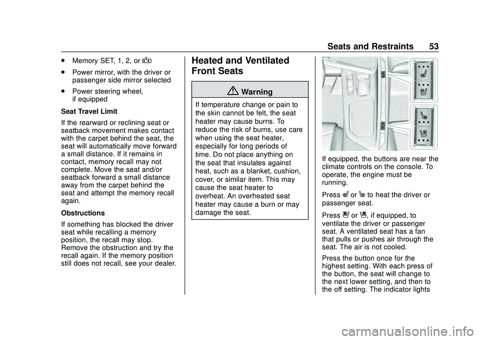 CHEVROLET CORVETTE 2020  Owners Manual Chevrolet Corvette Owner Manual (GMNA-Localizing-U.S./Canada/Mexico-
12470550) - 2020 - CRC - 4/23/20
Seats and Restraints 53
.Memory SET, 1, 2, orB
.Power mirror, with the driver or
passenger side mi