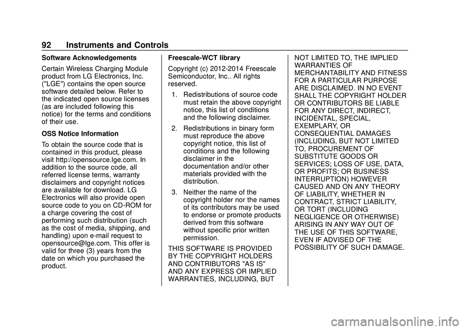 CHEVROLET CORVETTE 2020 Owners Manual Chevrolet Corvette Owner Manual (GMNA-Localizing-U.S./Canada/Mexico-
12470550) - 2020 - CRC - 4/23/20
92 Instruments and Controls
Software Acknowledgements
Certain Wireless Charging Module
product fro CHEVROLET CORVETTE 2020 Owners Manual Chevrolet Corvette Owner Manual (GMNA-Localizing-U.S./Canada/Mexico-
12470550) - 2020 - CRC - 4/23/20
92 Instruments and Controls
Software Acknowledgements
Certain Wireless Charging Module
product fro