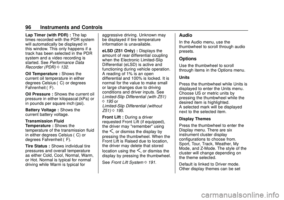 CHEVROLET CORVETTE 2020  Owners Manual Chevrolet Corvette Owner Manual (GMNA-Localizing-U.S./Canada/Mexico-
12470550) - 2020 - CRC - 4/23/20
96 Instruments and Controls
Lap Timer (with PDR) :The lap
times recorded with the PDR system
will 