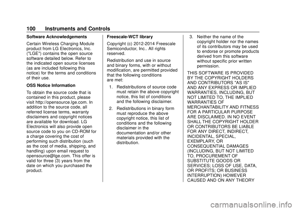CHEVROLET EQUINOX 2020 Owners Manual Chevrolet Equinox Owner Manual (GMNA-Localizing-U.S./Canada/Mexico-
13555863) - 2020 - CRC - 8/2/19
100 Instruments and Controls
Software Acknowledgements
Certain Wireless Charging Module
product from CHEVROLET EQUINOX 2020 Owners Manual Chevrolet Equinox Owner Manual (GMNA-Localizing-U.S./Canada/Mexico-
13555863) - 2020 - CRC - 8/2/19
100 Instruments and Controls
Software Acknowledgements
Certain Wireless Charging Module
product from