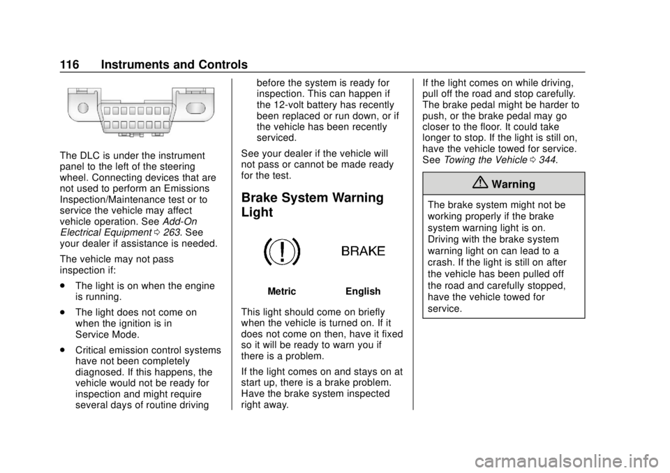 CHEVROLET EQUINOX 2020  Owners Manual Chevrolet Equinox Owner Manual (GMNA-Localizing-U.S./Canada/Mexico-
13555863) - 2020 - CRC - 8/2/19
116 Instruments and Controls
The DLC is under the instrument
panel to the left of the steering
wheel