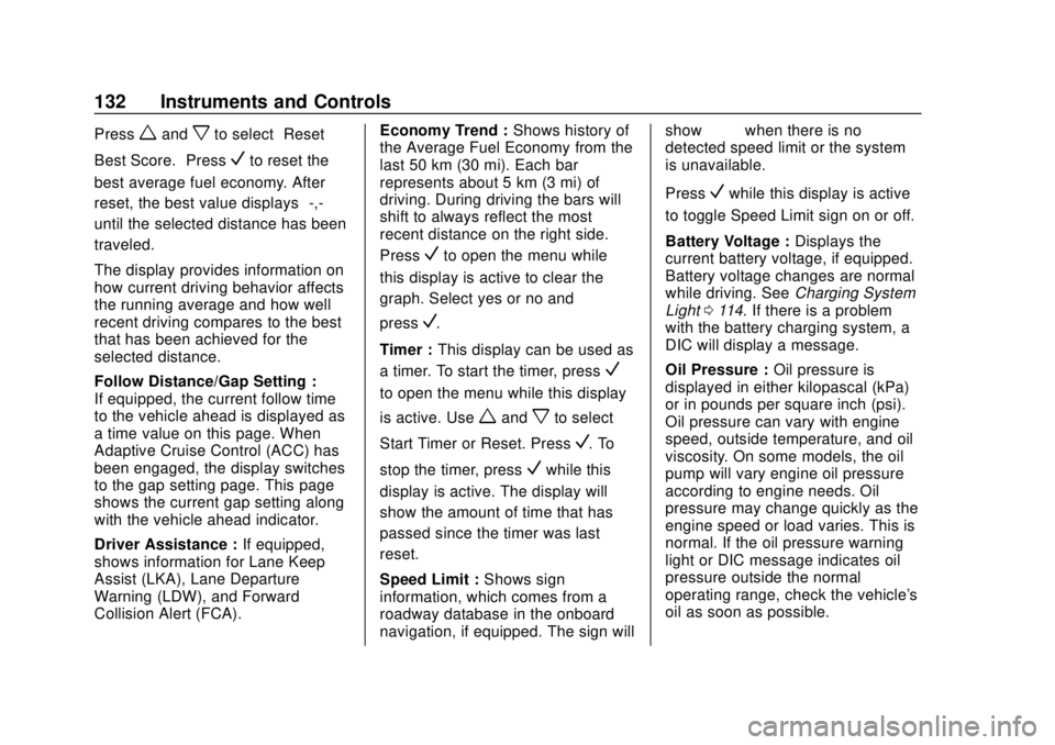 CHEVROLET EQUINOX 2020  Owners Manual Chevrolet Equinox Owner Manual (GMNA-Localizing-U.S./Canada/Mexico-
13555863) - 2020 - CRC - 8/2/19
132 Instruments and Controls
Presswandxto select“Reset
Best Score.” Press
Vto reset the
best ave