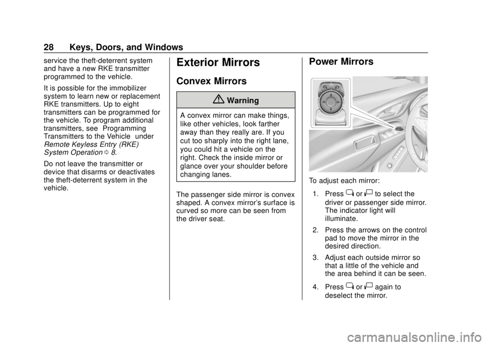 CHEVROLET EQUINOX 2020  Owners Manual Chevrolet Equinox Owner Manual (GMNA-Localizing-U.S./Canada/Mexico-
13555863) - 2020 - CRC - 8/2/19
28 Keys, Doors, and Windows
service the theft-deterrent system
and have a new RKE transmitter
progra