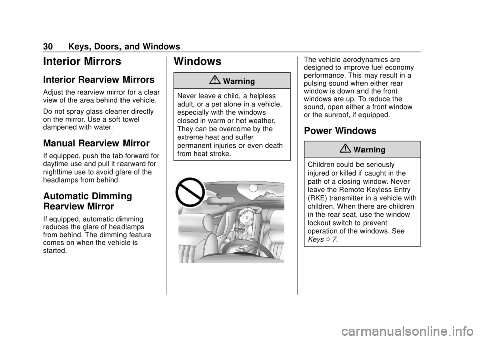 CHEVROLET EQUINOX 2020  Owners Manual Chevrolet Equinox Owner Manual (GMNA-Localizing-U.S./Canada/Mexico-
13555863) - 2020 - CRC - 8/2/19
30 Keys, Doors, and Windows
Interior Mirrors
Interior Rearview Mirrors
Adjust the rearview mirror fo