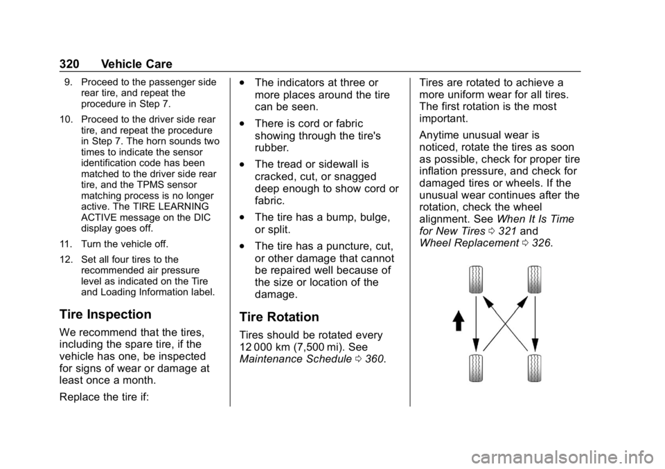 CHEVROLET EQUINOX 2020  Owners Manual Chevrolet Equinox Owner Manual (GMNA-Localizing-U.S./Canada/Mexico-
13555863) - 2020 - CRC - 8/2/19
320 Vehicle Care
9. Proceed to the passenger siderear tire, and repeat the
procedure in Step 7.
10. 