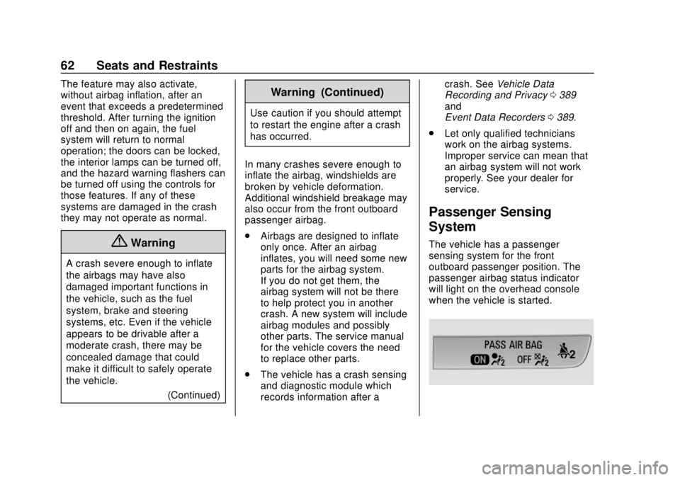 CHEVROLET EQUINOX 2020  Owners Manual Chevrolet Equinox Owner Manual (GMNA-Localizing-U.S./Canada/Mexico-
13555863) - 2020 - CRC - 8/2/19
62 Seats and Restraints
The feature may also activate,
without airbag inflation, after an
event that