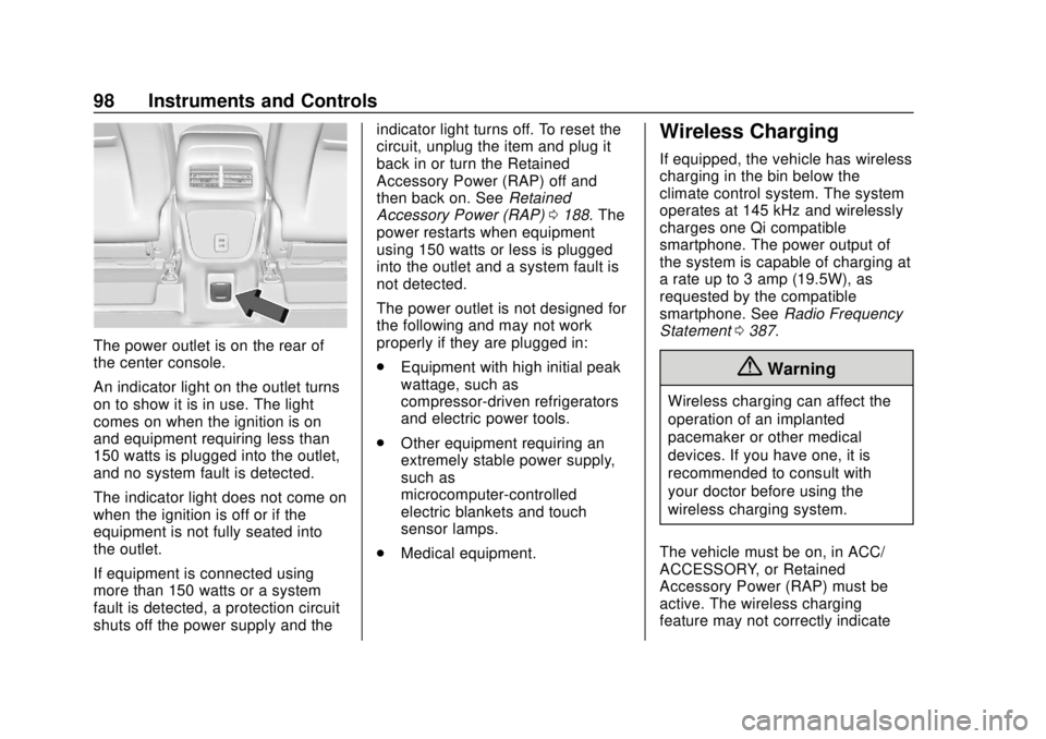 CHEVROLET EQUINOX 2020  Owners Manual Chevrolet Equinox Owner Manual (GMNA-Localizing-U.S./Canada/Mexico-
13555863) - 2020 - CRC - 8/2/19
98 Instruments and Controls
The power outlet is on the rear of
the center console.
An indicator ligh