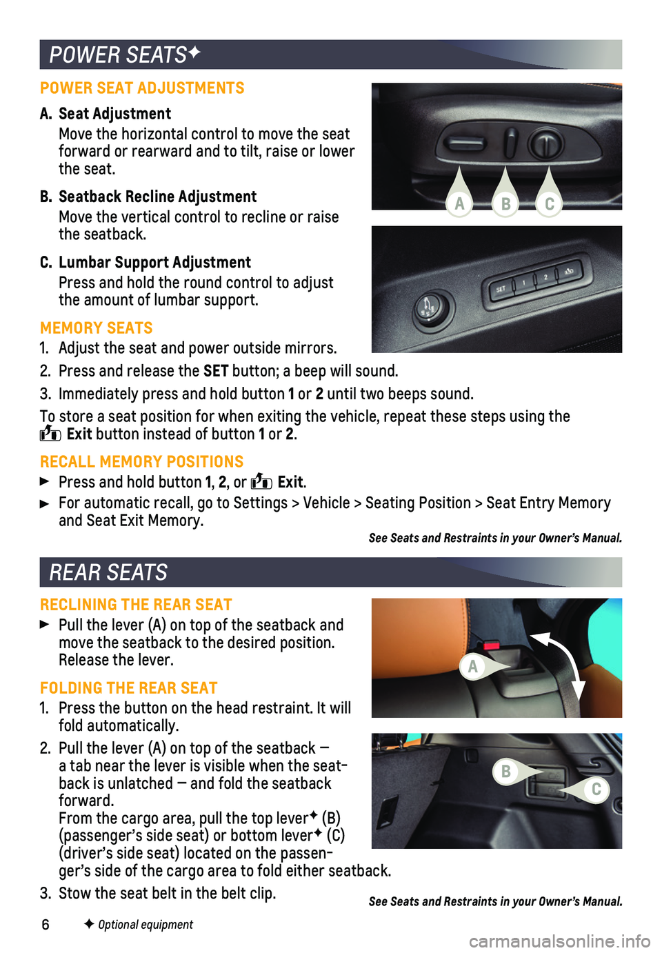 CHEVROLET EQUINOX 2020  Get To Know Guide 6F Optional equipment
POWER SEAT ADJUSTMENTS
A. Seat Adjustment
 Move the horizontal control to move the seat forward or rearward and to tilt, raise or lower the seat.
B. Seatback Recline Adjustment
 