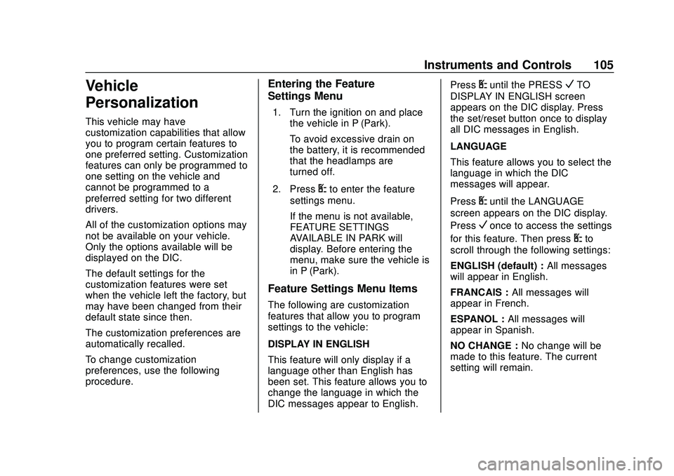 CHEVROLET EXPRESS 2020  Get To Know Guide Chevrolet Express Owner Manual (GMNA-Localizing-U.S./Canada/Mexico-
13882570) - 2020 - CRC - 11/1/19
Instruments and Controls 105
Vehicle
Personalization
This vehicle may have
customization capabiliti