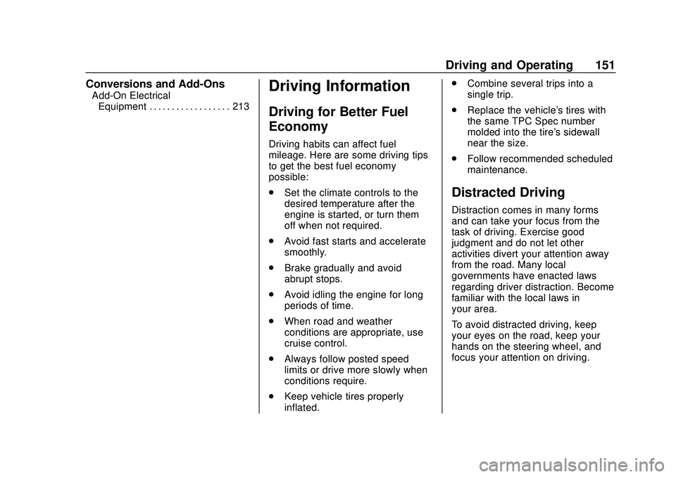 CHEVROLET EXPRESS 2020  Get To Know Guide Chevrolet Express Owner Manual (GMNA-Localizing-U.S./Canada/Mexico-
13882570) - 2020 - CRC - 11/1/19
Driving and Operating 151
Conversions and Add-Ons
Add-On ElectricalEquipment . . . . . . . . . . . 