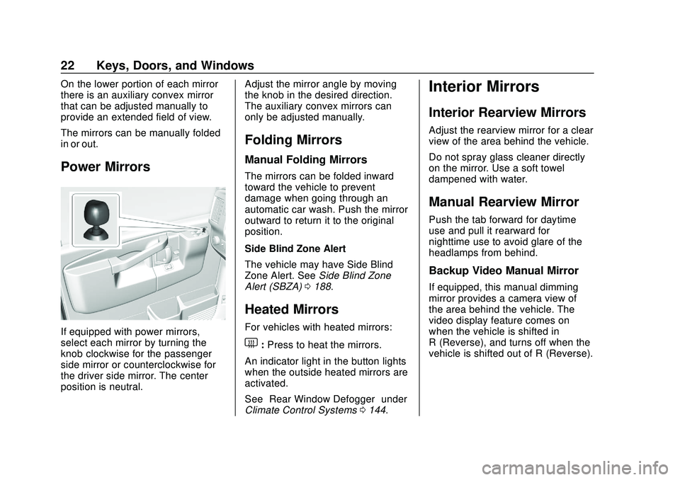 CHEVROLET EXPRESS 2020  Get To Know Guide Chevrolet Express Owner Manual (GMNA-Localizing-U.S./Canada/Mexico-
13882570) - 2020 - CRC - 11/1/19
22 Keys, Doors, and Windows
On the lower portion of each mirror
there is an auxiliary convex mirror