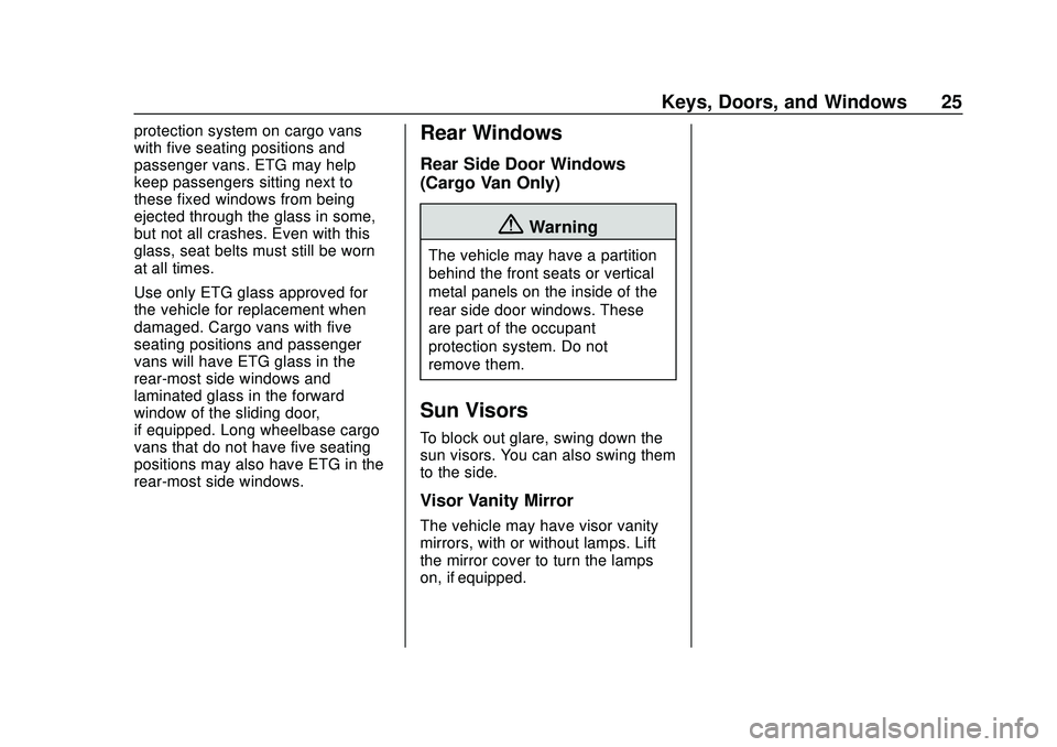 CHEVROLET EXPRESS 2020  Get To Know Guide Chevrolet Express Owner Manual (GMNA-Localizing-U.S./Canada/Mexico-
13882570) - 2020 - CRC - 11/1/19
Keys, Doors, and Windows 25
protection system on cargo vans
with five seating positions and
passeng