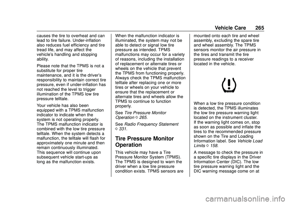 CHEVROLET EXPRESS 2020 Get To Know Guide Chevrolet Express Owner Manual (GMNA-Localizing-U.S./Canada/Mexico-
13882570) - 2020 - CRC - 11/1/19
Vehicle Care 265
causes the tire to overheat and can
lead to tire failure. Under-inflation
also red CHEVROLET EXPRESS 2020 Get To Know Guide Chevrolet Express Owner Manual (GMNA-Localizing-U.S./Canada/Mexico-
13882570) - 2020 - CRC - 11/1/19
Vehicle Care 265
causes the tire to overheat and can
lead to tire failure. Under-inflation
also red