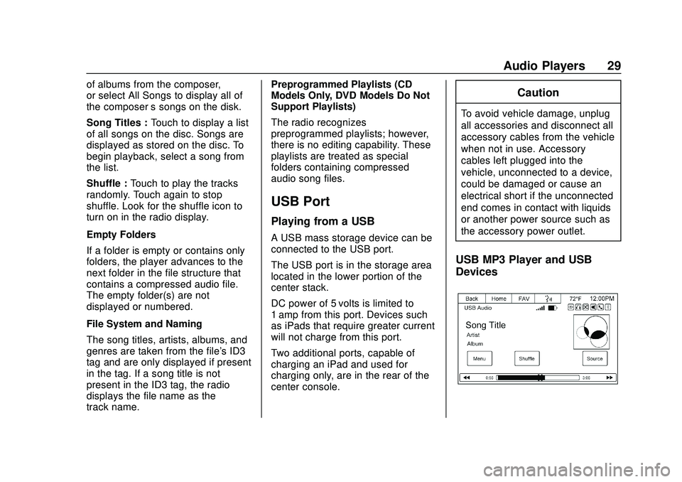 CHEVROLET EXPRESS 2020 Infotainment System Manual Express/Savana Infotainment System (GMNA Authoring U.S./Canada)
(GMNA-Localizing-U.S./Canada-13583185) - 2020 - CRC - 6/10/19
Audio Players 29
of albums from the composer,
or select All Songs to displ CHEVROLET EXPRESS 2020 Infotainment System Manual Express/Savana Infotainment System (GMNA Authoring U.S./Canada)
(GMNA-Localizing-U.S./Canada-13583185) - 2020 - CRC - 6/10/19
Audio Players 29
of albums from the composer,
or select All Songs to displ