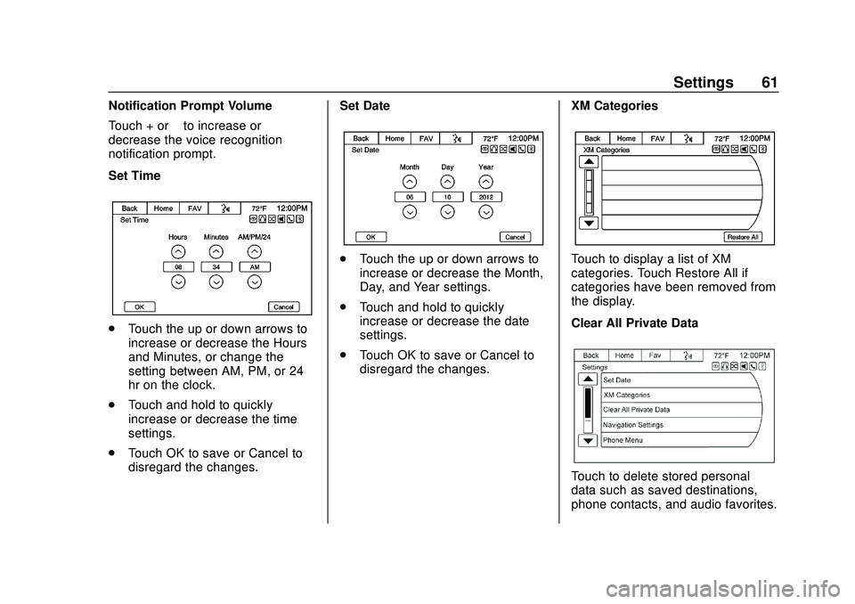 CHEVROLET EXPRESS 2020 Infotainment System Manual Express/Savana Infotainment System (GMNA Authoring U.S./Canada)
(GMNA-Localizing-U.S./Canada-13583185) - 2020 - CRC - 6/10/19
Settings 61
Notification Prompt Volume
Touch + or–to increase or
decreas CHEVROLET EXPRESS 2020 Infotainment System Manual Express/Savana Infotainment System (GMNA Authoring U.S./Canada)
(GMNA-Localizing-U.S./Canada-13583185) - 2020 - CRC - 6/10/19
Settings 61
Notification Prompt Volume
Touch + or–to increase or
decreas