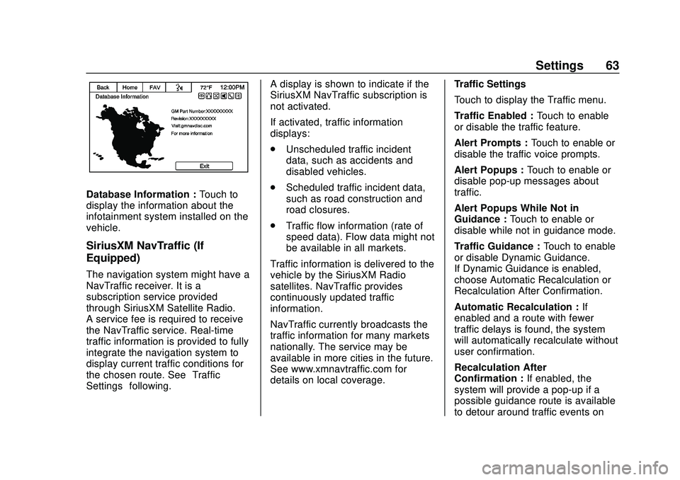 CHEVROLET EXPRESS 2020 Infotainment System Manual Express/Savana Infotainment System (GMNA Authoring U.S./Canada)
(GMNA-Localizing-U.S./Canada-13583185) - 2020 - CRC - 6/10/19
Settings 63
Database Information :Touch to
display the information about t CHEVROLET EXPRESS 2020 Infotainment System Manual Express/Savana Infotainment System (GMNA Authoring U.S./Canada)
(GMNA-Localizing-U.S./Canada-13583185) - 2020 - CRC - 6/10/19
Settings 63
Database Information :Touch to
display the information about t