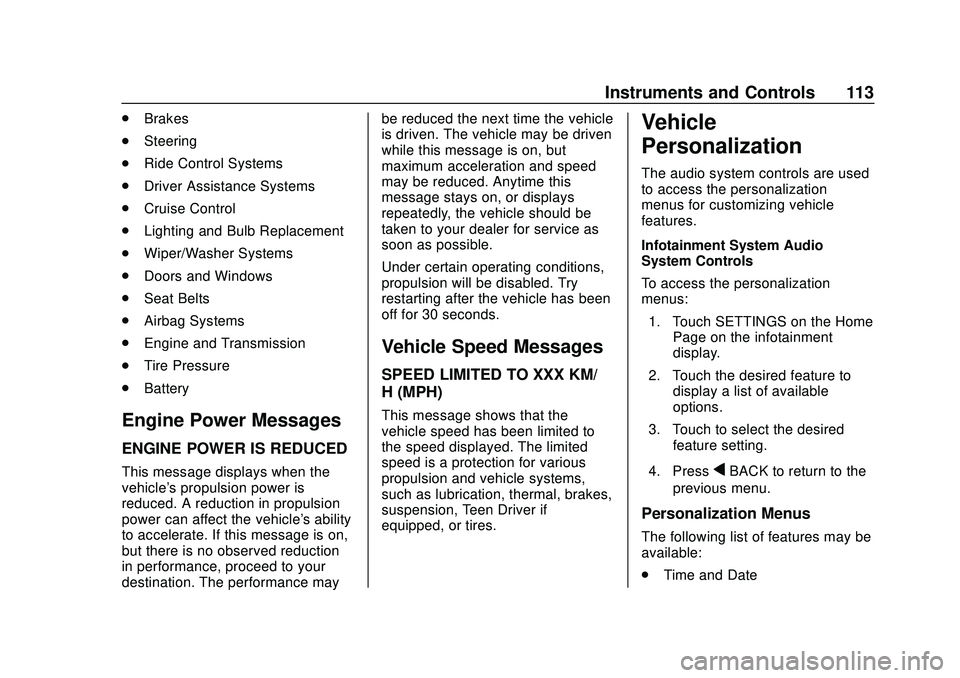 CHEVROLET IMPALA 2020  Owners Manual Chevrolet Impala Owner Manual (GMNA-Localizing-U.S./Canada-13688912) -
2020 - CRC - 6/5/19
Instruments and Controls 113
.Brakes
. Steering
. Ride Control Systems
. Driver Assistance Systems
. Cruise C