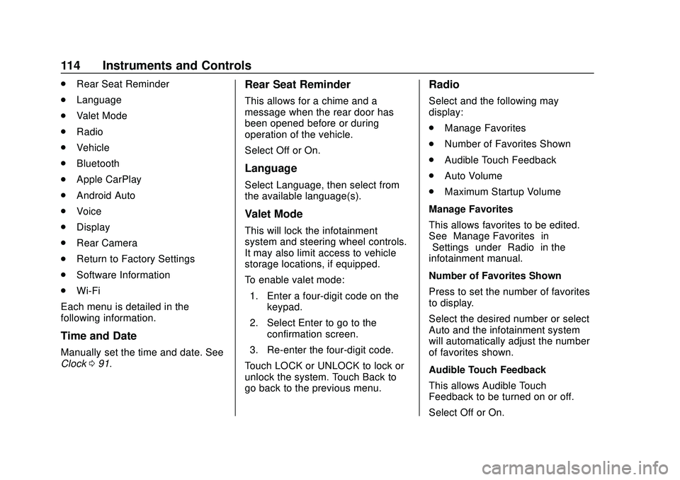 CHEVROLET IMPALA 2020  Owners Manual Chevrolet Impala Owner Manual (GMNA-Localizing-U.S./Canada-13688912) -
2020 - CRC - 6/5/19
114 Instruments and Controls
.Rear Seat Reminder
. Language
. Valet Mode
. Radio
. Vehicle
. Bluetooth
. Appl