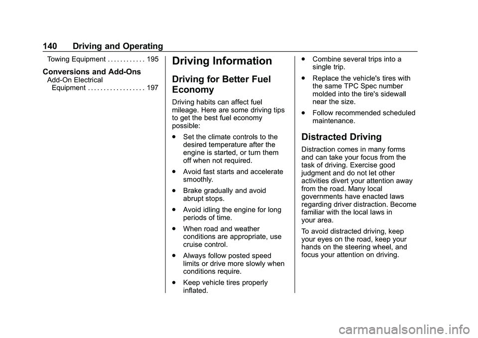 CHEVROLET IMPALA 2020  Owners Manual Chevrolet Impala Owner Manual (GMNA-Localizing-U.S./Canada-13688912) -
2020 - CRC - 6/11/19
140 Driving and Operating
Towing Equipment . . . . . . . . . . . . 195
Conversions and Add-Ons
Add-On Electr